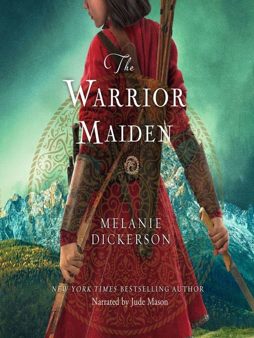 Title details for The Warrior Maiden by Melanie Dickerson - Available